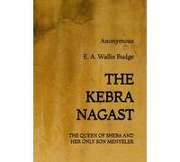 The Kebra Nagast: The Queen of Sheba and her only son Menyelek