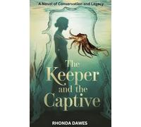 The Keeper and the Captive: A Novel of Conversation and Legacy