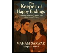 The Keeper of Happy Endings: A Romantic Mystery of Laughter, Love, and the Secrets We Keep