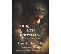The Keeper of Lost Knowledge: Hunayn ibn Ishaq