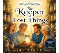 The Keeper of Lost Things: A Heartwarming Story of Memory, Lost Dreams, and Second Chances: 31