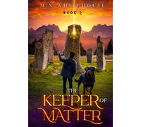 THE KEEPER OF MATTER: BOOK 2