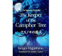 The Keeper of the Camphor Tree: The Million-Copy Japanese bestseller