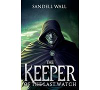The Keeper of the Last Watch