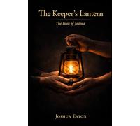 The Keeper’s Lantern: The Book of Joshua: 1