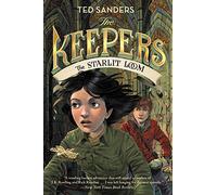 The Keepers #4: The Starlit Loom: A Gripping Epic Finale Where Dangerous Secrets and Ultimate Sacrifice Save the World for Kids (Ages 8-12)