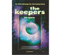 The Keepers: An Alien Message for the Human Race