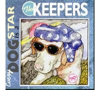The Keepers - Every Dog Is a Star