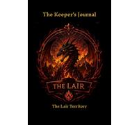 The Keeper's Journal: The Lair Territory