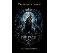 The Keeper's Journal: The Pack Territory