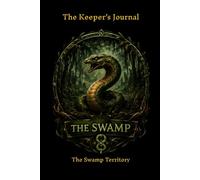 The Keeper's Journal: The Swamp Territory