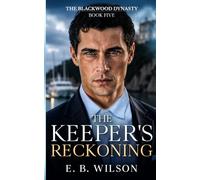 The Keeper's Reckoning: A Steamy Small Town Billionaire Enemies-to-Lovers Romance