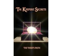 The Keepers' Secrets: The Thief's Path