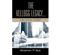 The Kellogg Legacy: The Final Story: 5