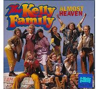 The Kelly Family - Almost Heaven