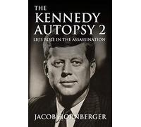 The Kennedy Autopsy 2: LBJ's Role In the Assassination