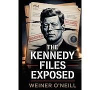 The Kennedy Files Exposed: 54 Declassified Documents CIA Hid for 57 Years and Why They Released It Now