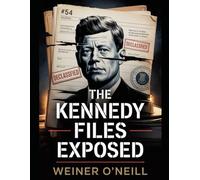 The Kennedy Files Exposed: 54 Declassified Documents CIA Hid for 57 Years and Why They Released It Now