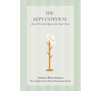 The Kept Entryway: How Threshold Spaces Are Maintained As Transitional Only