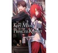 The Kept Man of the Princess Knight: Light Novel