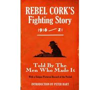 The Kerryman Rebel Cork's Fighting Story 1916 - 21 (Tascabile)