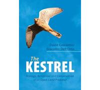 The Kestrel: Ecology, Behaviour and Conservation of an Open-Land Predator