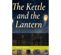 The Kettle and the Lantern