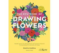 Bianca Giarola The Kew Book of Drawing Flowers (Tascabile)