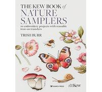 The Kew Book of Nature Samplers (Folder edition): 10 Embroidery Projects With Reusable Iron-On Transfers