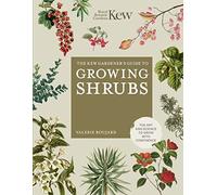 Valérie Boujard The Kew Gardener's Guide to Growing Shrubs (Copertina rigida)
