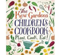 Caroline Craig Joe Archer The Kew Gardens Children's Cookbook (Copertina rigida)