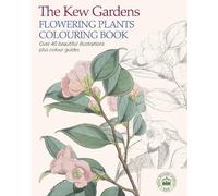 The Kew Gardens Flowering Plants Colouring Book (Tascabile)