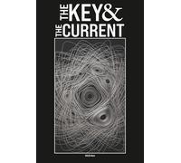 The Key and the Current: The Science of Why Systems Fail the Same Way at Every Scale