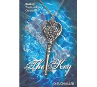 The Key: Book 2 of The Rose Tree Chronicles