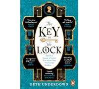 The Key In The Lock: A haunting historical mystery steeped in explosive secrets and lost love