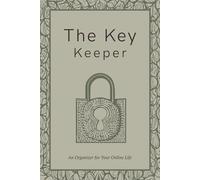 The Key Keeper - An Organizer for Your Online Life: Discreet Password Log Book with A to Z Alphabetical Sections, Alphabetized Journal Notebook for ... Website Logins, Usernames, and Passwords