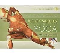 Ray Long Key Muscles of Yoga: Your Guide to Functional Anatomy in Yo (Tascabile)