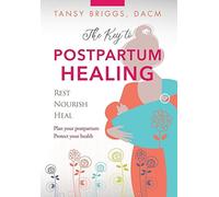 The Key to Postpartum Healing: Rest, Nourish, Heal - NUOVO