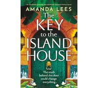 The Key to the Island House: An absolutely gripping and emotional historical fiction novel