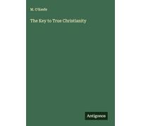 The Key to True Christianity