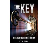 The Key Unlocking Christianity