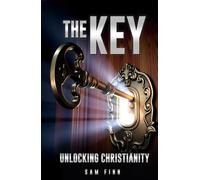The Key Unlocking Christianity