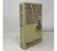 The Keys of This Blood: The Struggle for World Dominion Between Pope John Paul Ii, Mikhail Gorbachev, and the Capitalist West