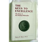 The Keys to Excellence: The Story of the Deming Philosophy 3rd edition by Mann, Nancy R. (1989) Hardcover