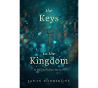 The Keys to the Kingdom: Is Our Salvation Secure?