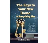 The Keys to Your New House: And Everything Else