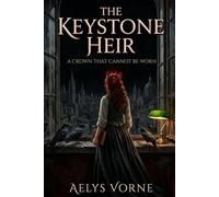 The Keystone Heir: A Crown That Cannot Be Worn