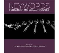 The Keywords Feminist Editoria Keywords for Gender and Sexua (Copertina rigida)