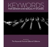 The Keywords Feminist Editoria Keywords for Gender and Sexua (Copertina rigida)