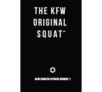 The KFW Original Squat™: Definition Document